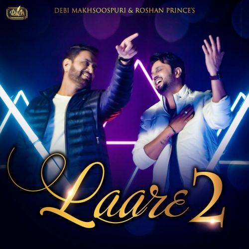download Laare 2 Debi Makhsoospuri, Roshan Prince mp3 song ringtone, Laare 2 Debi Makhsoospuri, Roshan Prince full album download