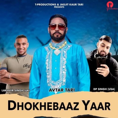 download Dhokhebaaz Yaar Avtar Tari mp3 song ringtone, Dhokhebaaz Yaar Avtar Tari full album download