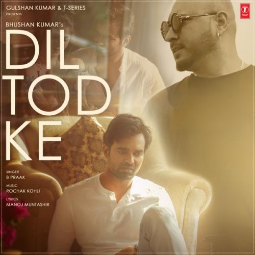 download Dil Tod Ke B Praak mp3 song ringtone, Dil Tod Ke B Praak full album download