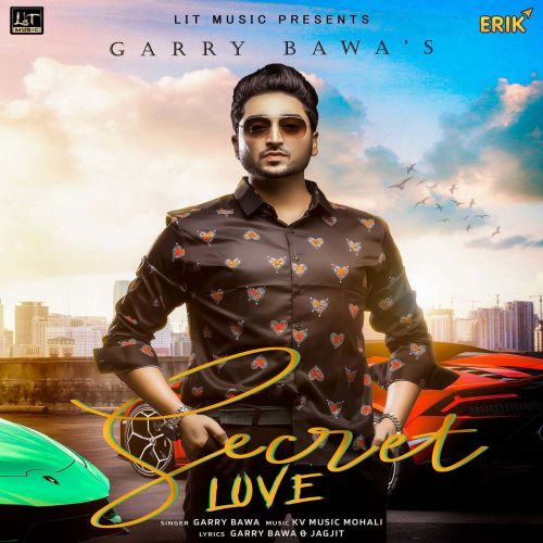 download Secret Love Garry Bawa mp3 song ringtone, Secret Love Garry Bawa full album download