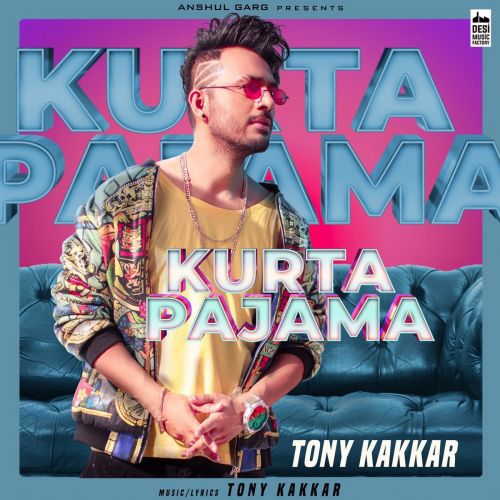 download Kurta Pajama Tony Kakkar mp3 song ringtone, Kurta Pajama Tony Kakkar full album download