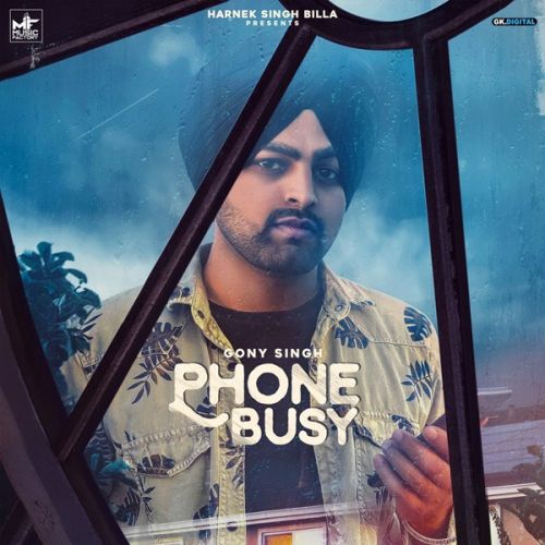 download Phone Busy Gony Singh mp3 song ringtone, Phone Busy Gony Singh full album download