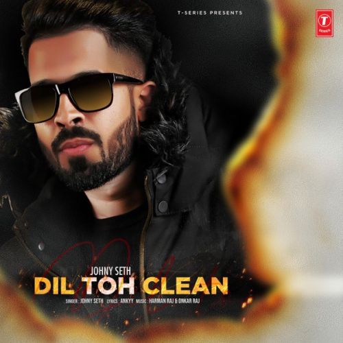 download Dil Toh Clean Johny Seth mp3 song ringtone, Dil Toh Clean Johny Seth full album download