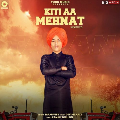 download Kiti Aa Mehnat Taranveer mp3 song ringtone, Kiti Aa Mehnat Taranveer full album download