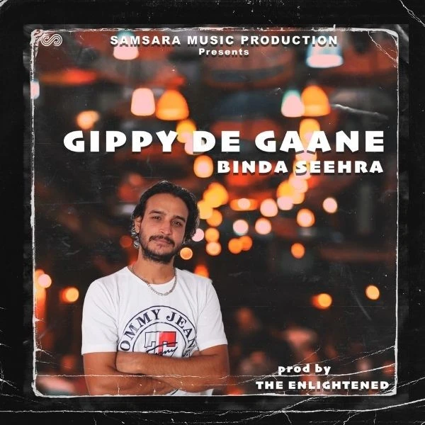 download Gippy De Gaane Binda Seehra, The Enlightened mp3 song ringtone, Gippy De Gaane Binda Seehra, The Enlightened full album download