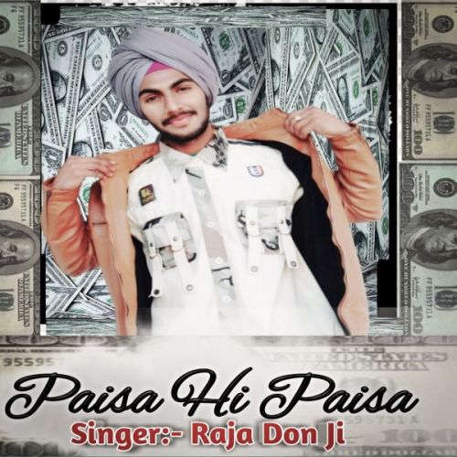 download Paisa Hi Paisa Raja Don Ji mp3 song ringtone, Paisa Hi Paisa Raja Don Ji full album download