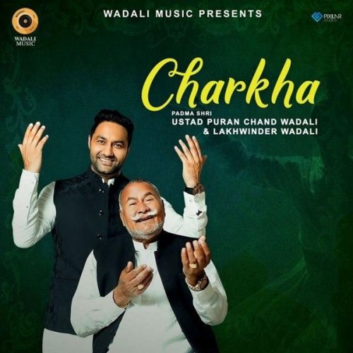 download Charkha Live Lakhwinder Wadali, Ustad Puran Chand Wadali mp3 song ringtone, Charkha Live Lakhwinder Wadali, Ustad Puran Chand Wadali full album download