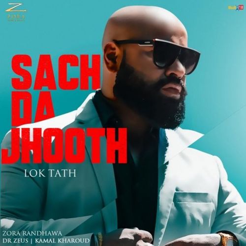 download Sach Da Jhooth (Lok Tath) Zora Randhawa mp3 song ringtone, Sach Da Jhooth (Lok Tath) Zora Randhawa full album download