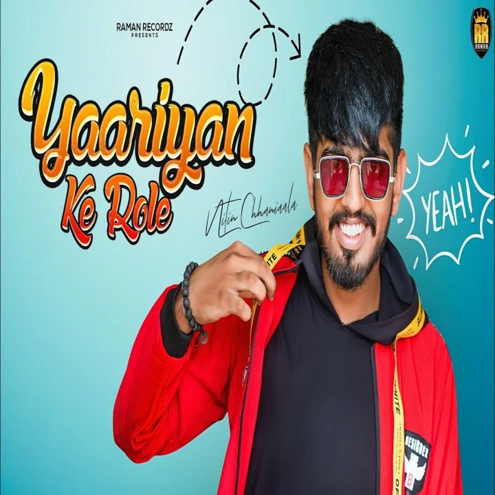 download Yaariyan Ke Role Nitin Chhaniaala mp3 song ringtone, Yaariyan Ke Role Nitin Chhaniaala full album download