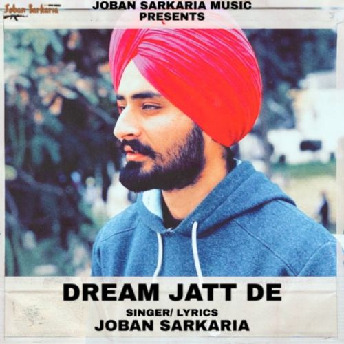download Dream Jatt De Joban Sarkaria mp3 song ringtone, Dream Jatt De Joban Sarkaria full album download