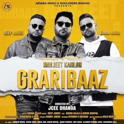 download Graribaaz Navjeet Kahlon, Karan Aujla mp3 song ringtone, Graribaaz Navjeet Kahlon, Karan Aujla full album download