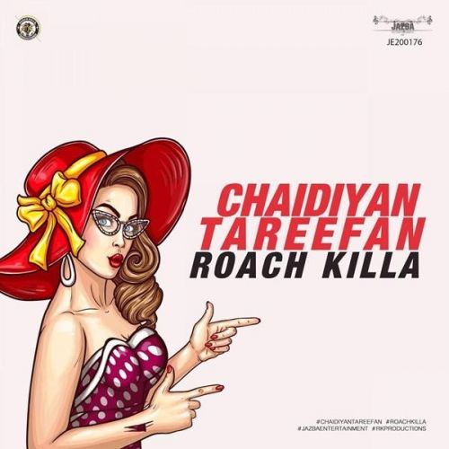 download Chaidiyan Tareefan Roach Killa mp3 song ringtone, Chaidiyan Tareefan Roach Killa full album download
