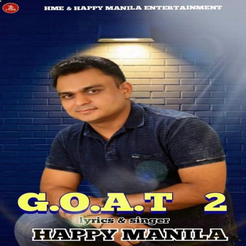 download G.O.A.T 2 Happy Manila mp3 song ringtone, G.O.A.T 2 Happy Manila full album download