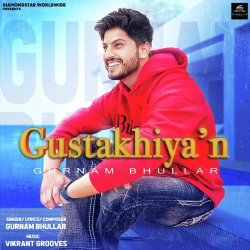 download Gustakhiyan Gurnam Bhullar mp3 song ringtone, Gustakhiyan Gurnam Bhullar full album download