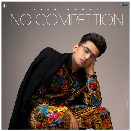 download Yes Or No Jass Manak mp3 song ringtone, No Competition Jass Manak full album download