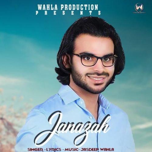 download Janazah Jasdeep Wahla mp3 song ringtone, Janazah Jasdeep Wahla full album download