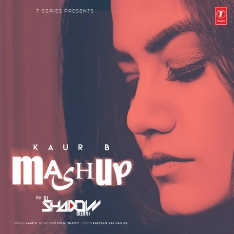 download Kaur B Mashup Kaur B mp3 song ringtone, Kaur B Mashup Kaur B full album download
