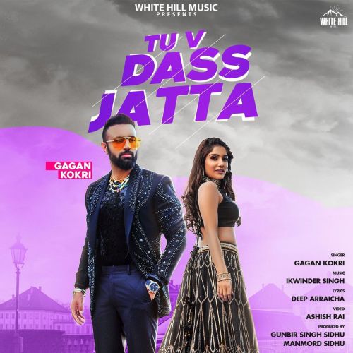 Tu V Dass Jatta Gagan Kokri Punjabi Single Track Ringtones Download Riskyjatt Com