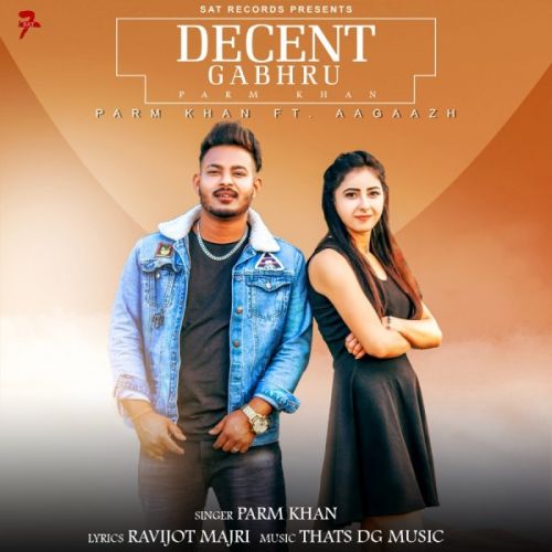 download Decent Gabru Parm Sidhu mp3 song ringtone, Decent Gabru Parm Sidhu full album download