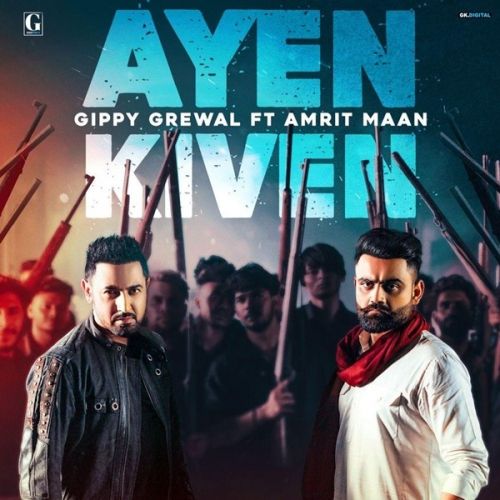 download Ayen Kiven Gippy Grewal, Amrit Maan mp3 song ringtone, Ayen Kiven Gippy Grewal, Amrit Maan full album download