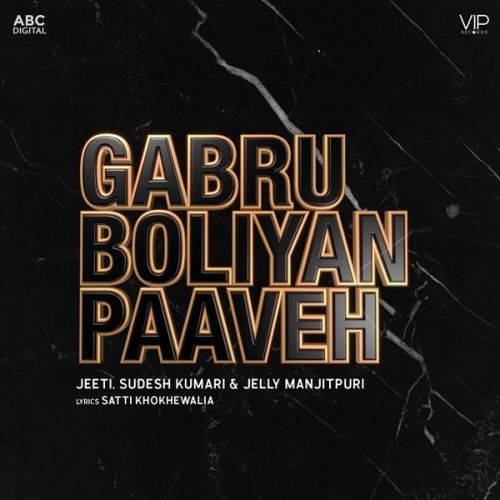 download Gabru Boliyan Paaveh Jelly Manjitpuri, Sudesh Kumari mp3 song ringtone, Gabru Boliyan Paaveh Jelly Manjitpuri, Sudesh Kumari full album download