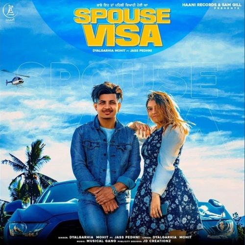 download Spouse Visa Dyalgarhia Mohit mp3 song ringtone, Spouse Visa Dyalgarhia Mohit full album download