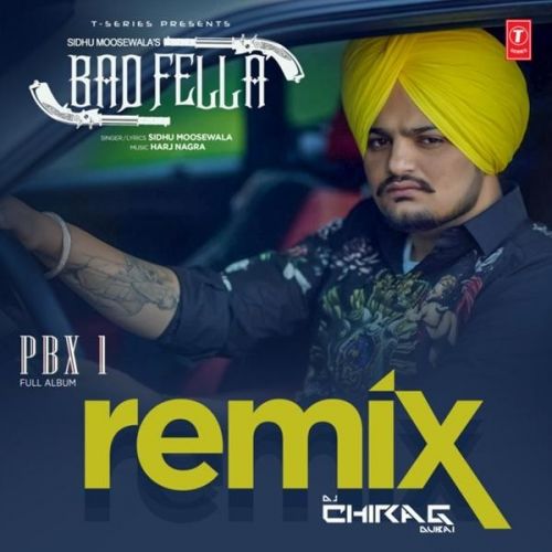 download Badfella Remix Sidhu Moose Wala, DJ Chirag Dubai mp3 song ringtone, Badfella Remix Sidhu Moose Wala, DJ Chirag Dubai full album download