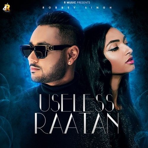 download Useless Rataan Robbey Singh mp3 song ringtone, Useless Rataan Robbey Singh full album download