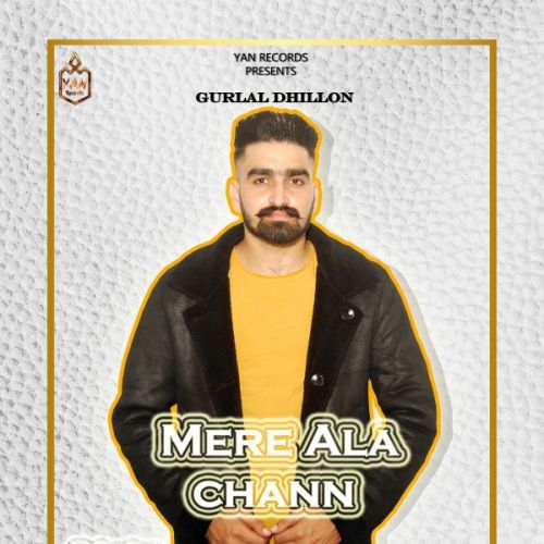 download Mere ala chann Gurlal Dhillon mp3 song ringtone, Mere ala chann Gurlal Dhillon full album download