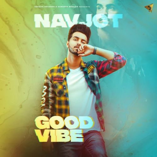 download Good Vibe Navjot mp3 song ringtone, Good Vibe Navjot full album download