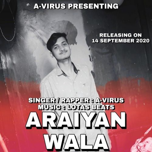 download Araiyanwala A-Virus mp3 song ringtone, Araiyanwala A-Virus full album download