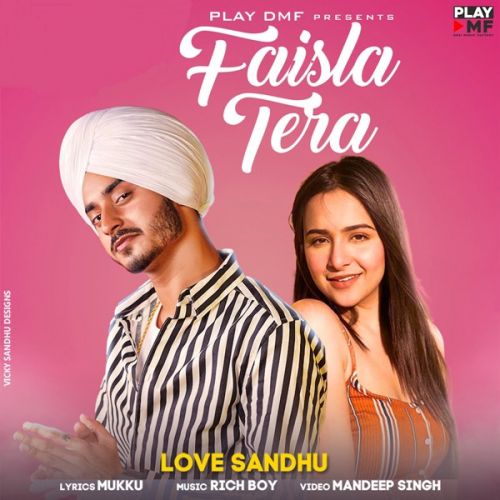 download Faisla Tera Love Sandhu mp3 song ringtone, Faisla Tera Love Sandhu full album download