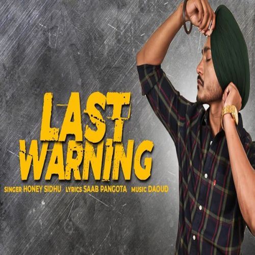 download Last Warning Honey Sidhu mp3 song ringtone, Last Warning Honey Sidhu full album download