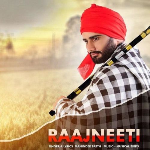 download Raajneeti Maninder Batth mp3 song ringtone, Raajneeti Maninder Batth full album download