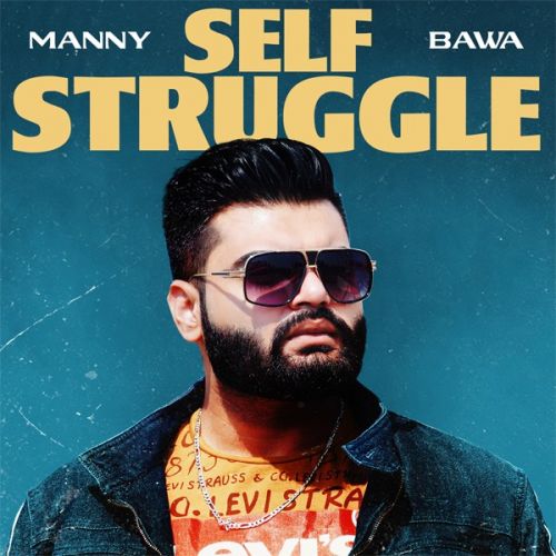 download Self Struggle Manny Bawa mp3 song ringtone, Self Struggle Manny Bawa full album download
