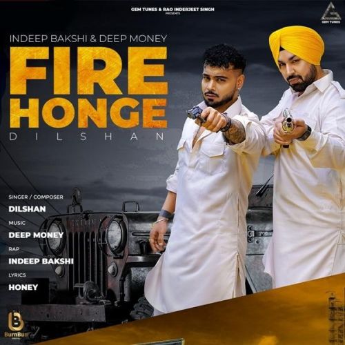 download Fire Honge Dilshan, Indeep Bakshi mp3 song ringtone, Fire Honge Dilshan, Indeep Bakshi full album download