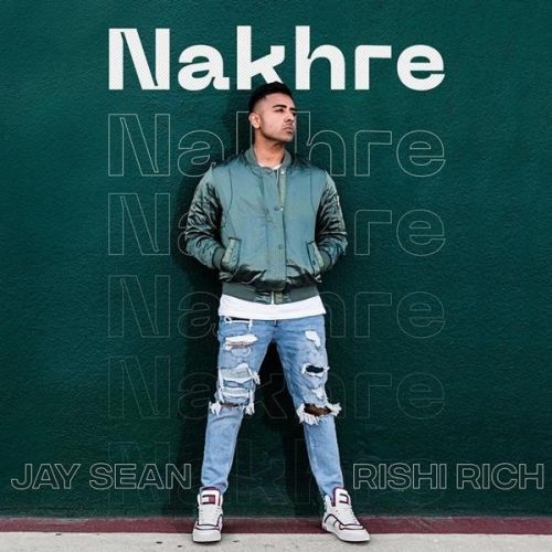 download Nakhre Jay Sean, Rishi Rich mp3 song ringtone, Nakhre Jay Sean, Rishi Rich full album download