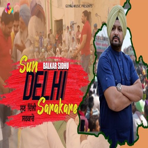 download Sun Delhi Sarkare Balkar Sidhu mp3 song ringtone, Sun Delhi Sarkare Balkar Sidhu full album download