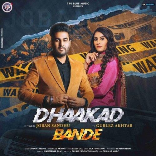 download Dhaakad Bande Gurlez Akhtar, Joban Sandhu mp3 song ringtone, Dhaakad Bande Gurlez Akhtar, Joban Sandhu full album download
