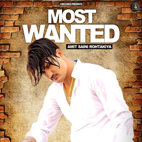 download Most Wanted Amit Saini Rohtakiya mp3 song ringtone, Most Wanted Amit Saini Rohtakiya full album download