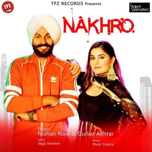 download Nakhro Gurlej Akhtar, Nishan Navi mp3 song ringtone, Nakhro Gurlej Akhtar, Nishan Navi full album download