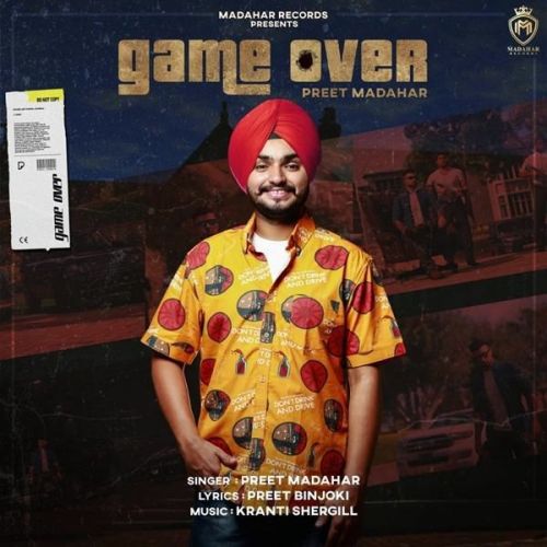 download Game Over Preet Madahar mp3 song ringtone, Game Over Preet Madahar full album download