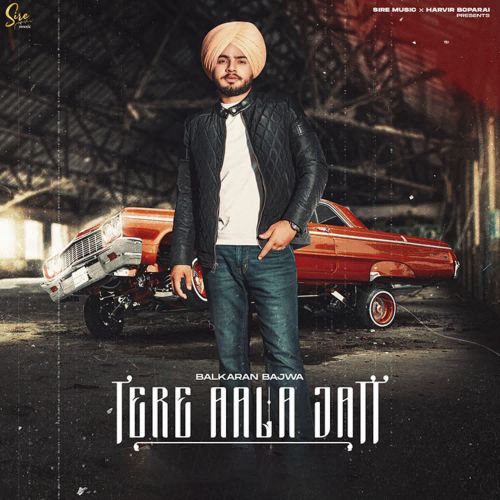 download Tere Aala Jatt Balkaran Bajwa mp3 song ringtone, Tere Aala Jatt Balkaran Bajwa full album download