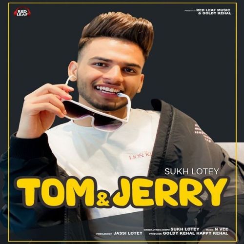 download Tom And Jerry Sukh Lotey mp3 song ringtone, Tom And Jerry Sukh Lotey full album download