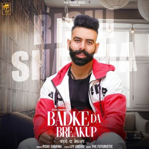 download Badke Da Breakup Rishi Sharma mp3 song ringtone, Badke Da Breakup Rishi Sharma full album download