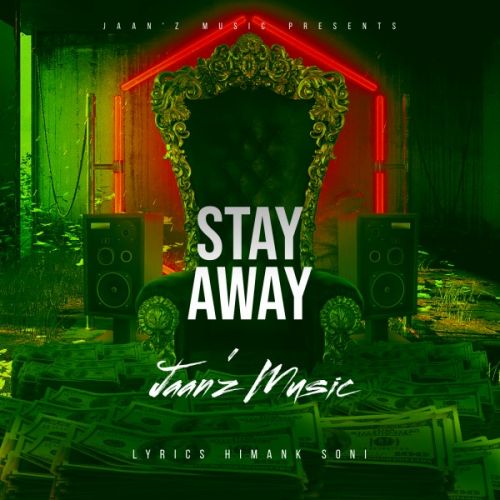 download Stay Away Jaanz Music mp3 song ringtone, Stay Away Jaanz Music full album download