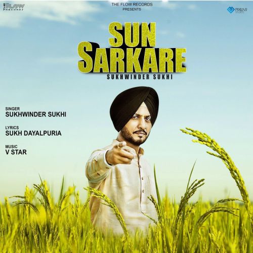 download Sun Sarkare Sukhwinder Sukhi mp3 song ringtone, Sun Sarkare Sukhwinder Sukhi full album download
