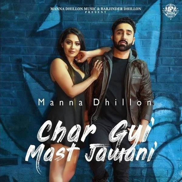 download Char Gyi Mast Jawani Manna Dhillon mp3 song ringtone, Char Gyi Mast Jawani Manna Dhillon full album download