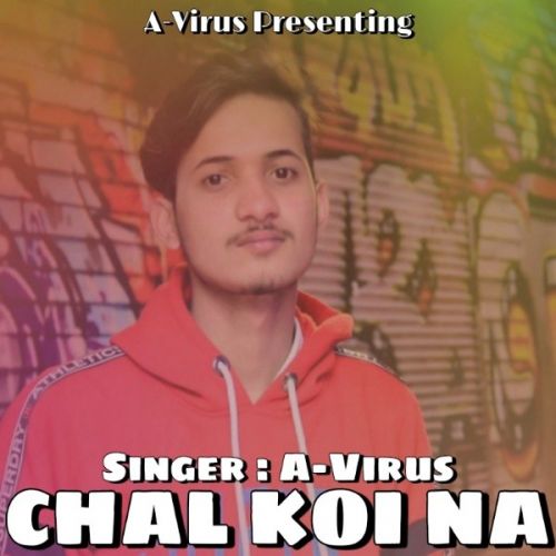 download Chal Koi Na A-Virus mp3 song ringtone, Chal Koi Na A-Virus full album download