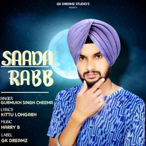 download Saada Rabb Gurmukh Singh Cheema mp3 song ringtone, Saada Rabb Gurmukh Singh Cheema full album download